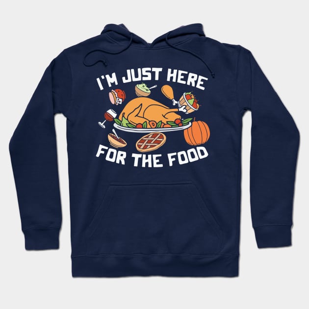 I'm just here for the food Hoodie by JB's Design Store